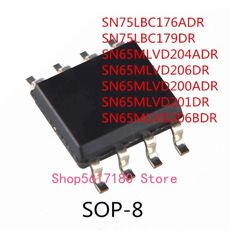 

10PCS SN75LBC176ADR SN75LBC179DR SN65MLVD204ADR SN65MLVD206DR SN65MLVD200ADR SN65MLVD201DR SN65MLVD206BDR SOP-8 IC