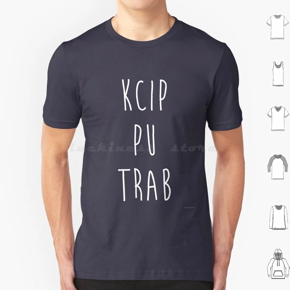 Kcip Pu Trab ( White ) T Shirt Big Size 100% Cotton Pick Up Bart The Red Rum Soccer Bart Homer Milhouse Funny Meme