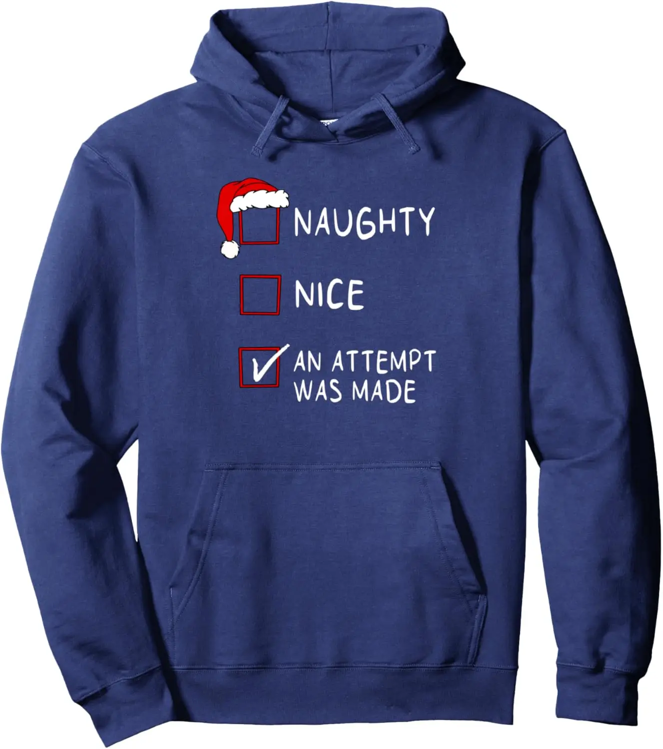 Naughty Nice An Attempt Funny List Xmas Men Women Christmas Pullover Hoodie Customizable Sweatshirt Funny Hoodie