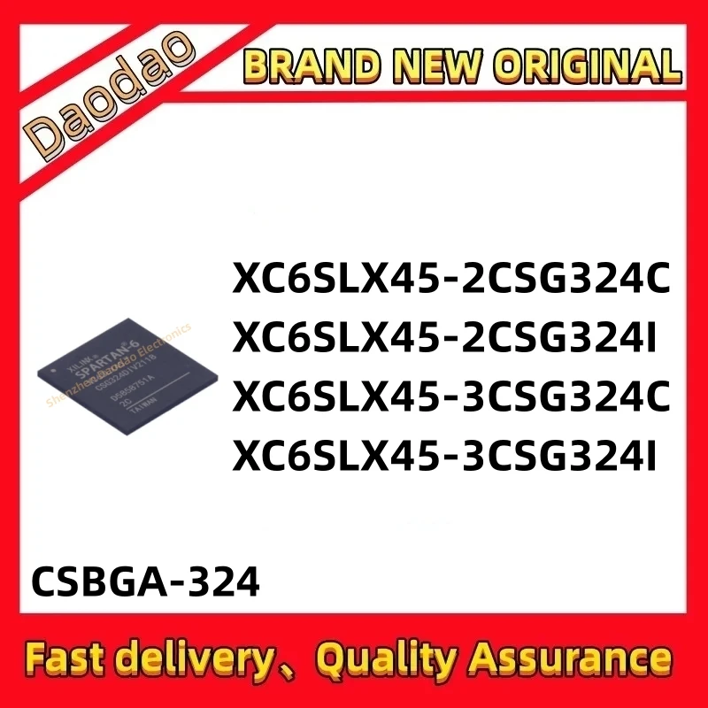 

XC6SLX45-2CSG324C XC6SLX45-2CSG324I XC6SLX45-3CSG324C XC6SLX45-3CSG324I IC chip CSBGA-324 Programmable logic chip new original