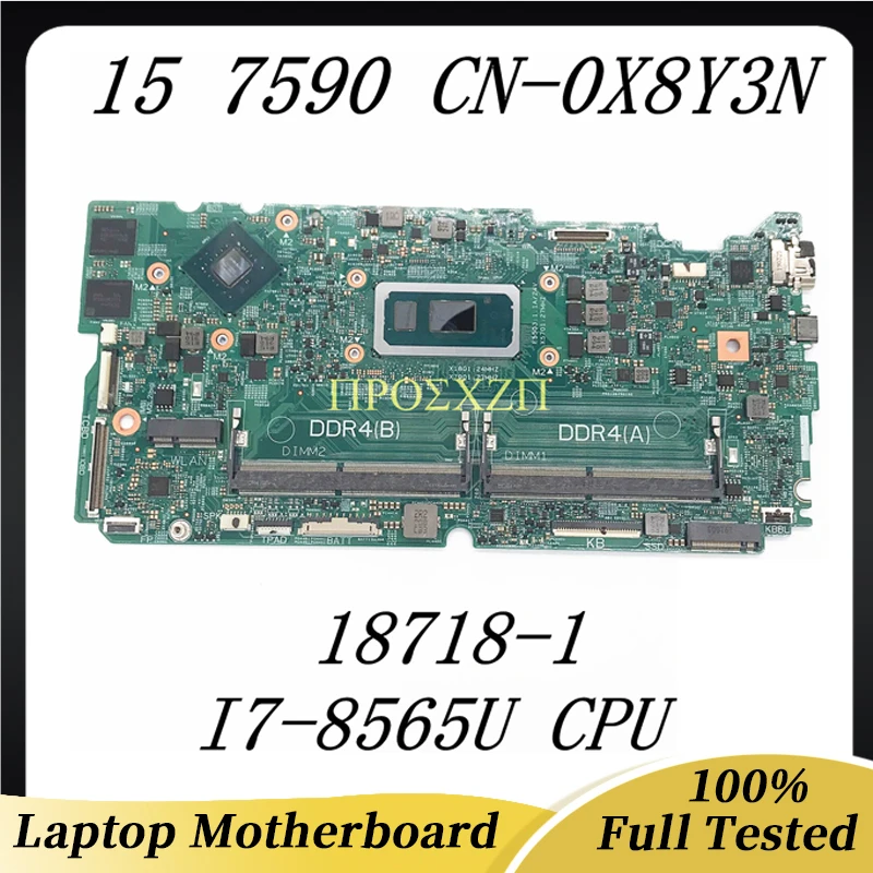 

CN-0X8Y3N 0X8Y3N X8Y3N High Quality Mainboard For DELL 15 7590 Laptop Motherboard 18718-1 W/ I7-8565U CPU MX250 GPU 100% Tested