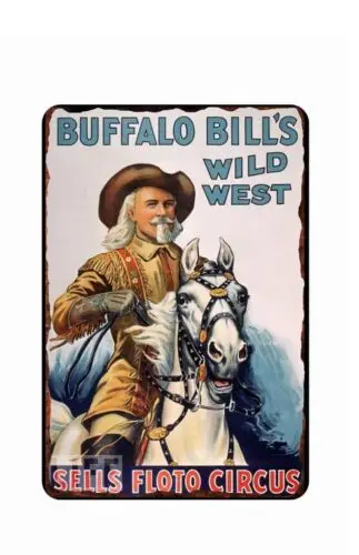 Buffalo Bill Wild West Show  Advertising All Metal  Tin Sign  8 x 12