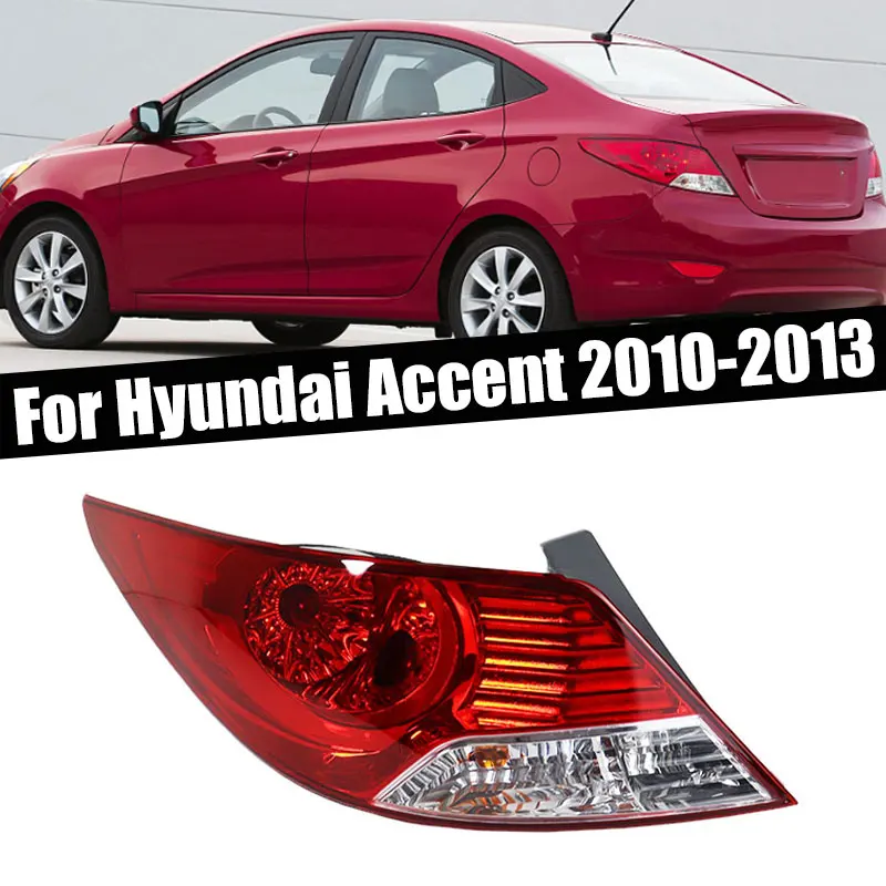 

Auto Parts 92401-1R010 92402-1R010 For Hyundai Accent Sedan 2010-2013 Tail Light Warning Brake Signal Lamp Tailllight Housing