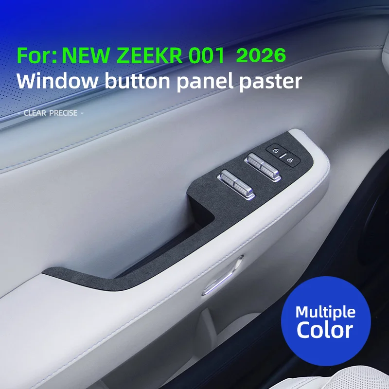 For NEW ZEEKR 001 2026 , 001 Max Ultra Car Window Control Panel Lift Window Switch Button Super Suede Thin stickers Accessories