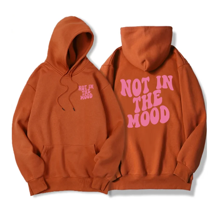 Not In The Mood Printed Hoodie Men Harajuku Fashion Quality Hoody Fleece Casual Soft Sweatshirt Autumn Oversize Sportswears