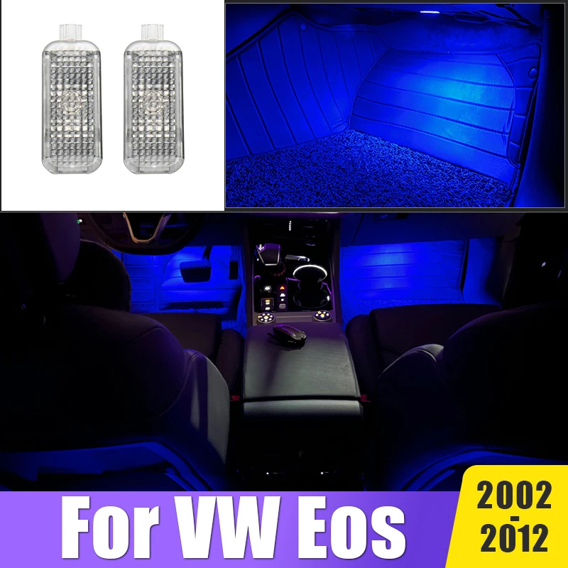 

LED Footwell Lamp Ambient Lights For VW Eos 2007 2008 2009 2010 2011 2012 2013 2014 Car Atmosphere Light Interior Accessories