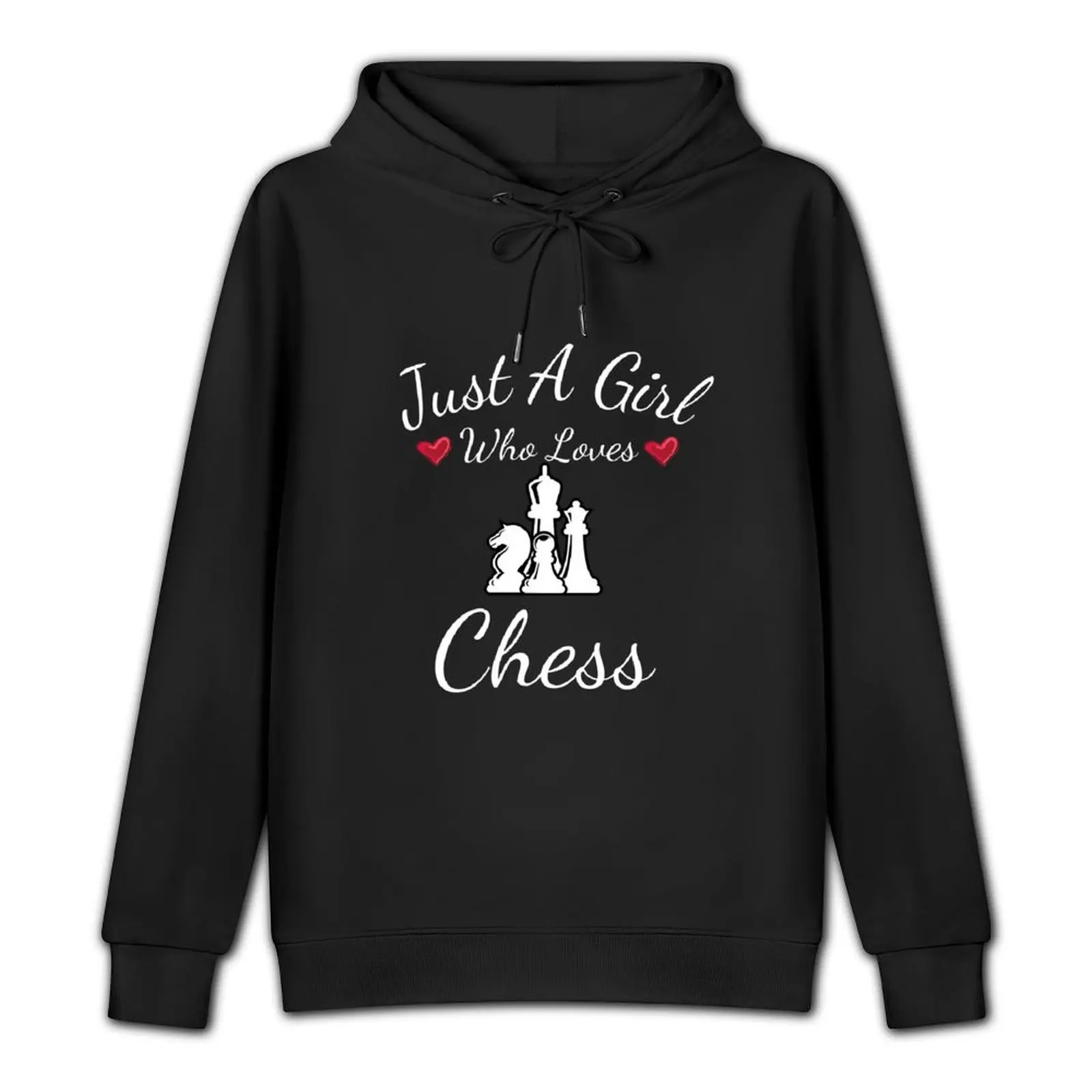 Just a girl who loves Chess Pullover Hoodie autumn clothes men's clothes autumn designer hoodies