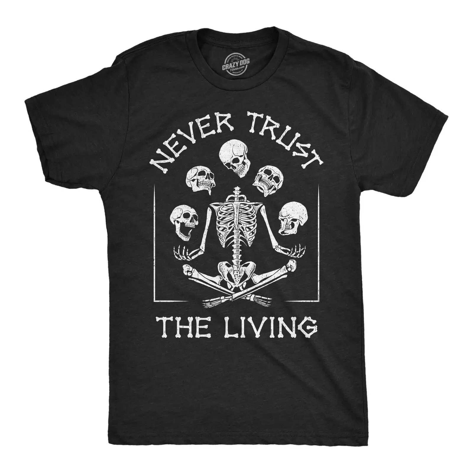 

Mens Never Trust the Living Skeleton T Shirt Funny Halloween Shirt with Skulls