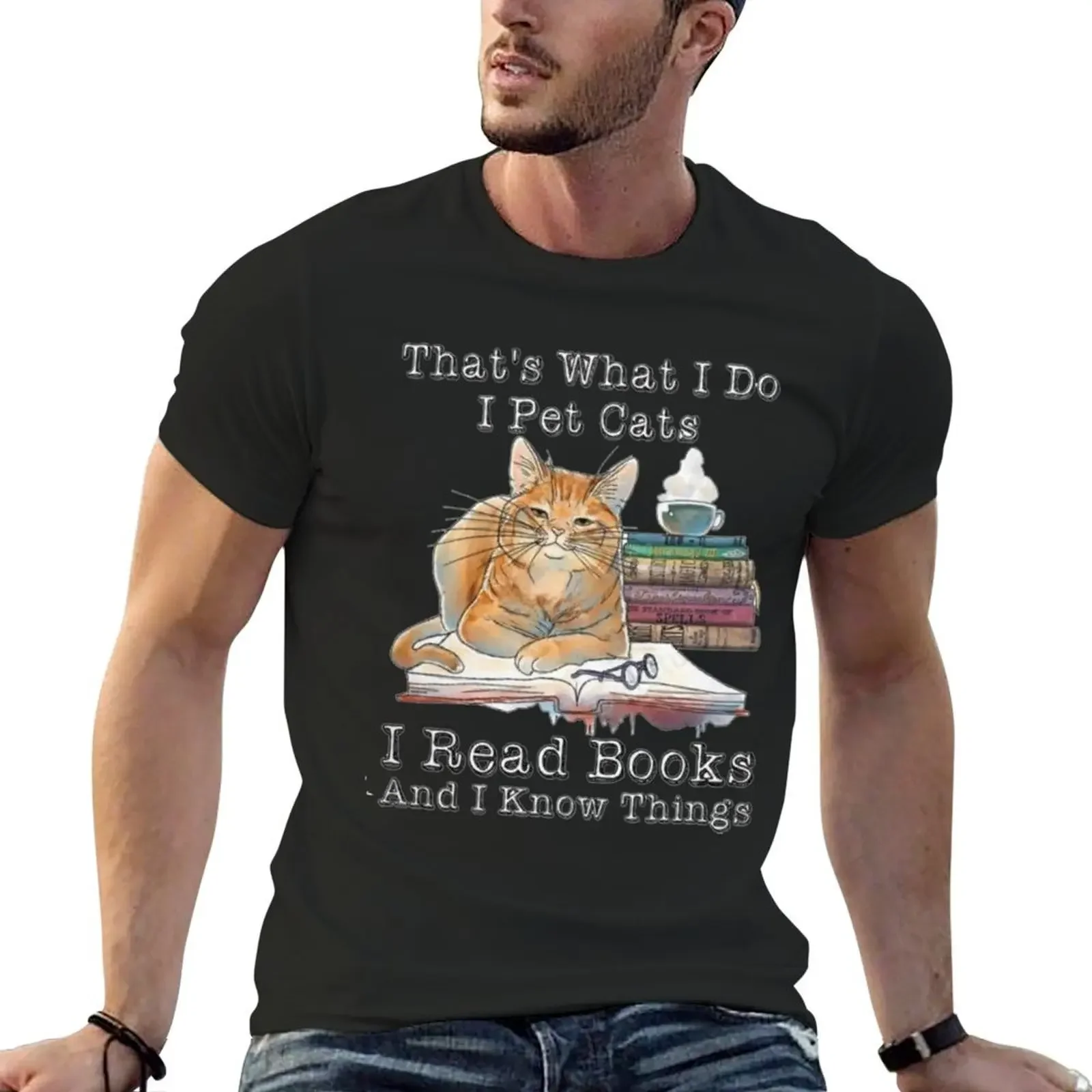 That's What i do i pet cats , i read books and know things classical T-Shirt Blouse graphics mens graphic t-shirts