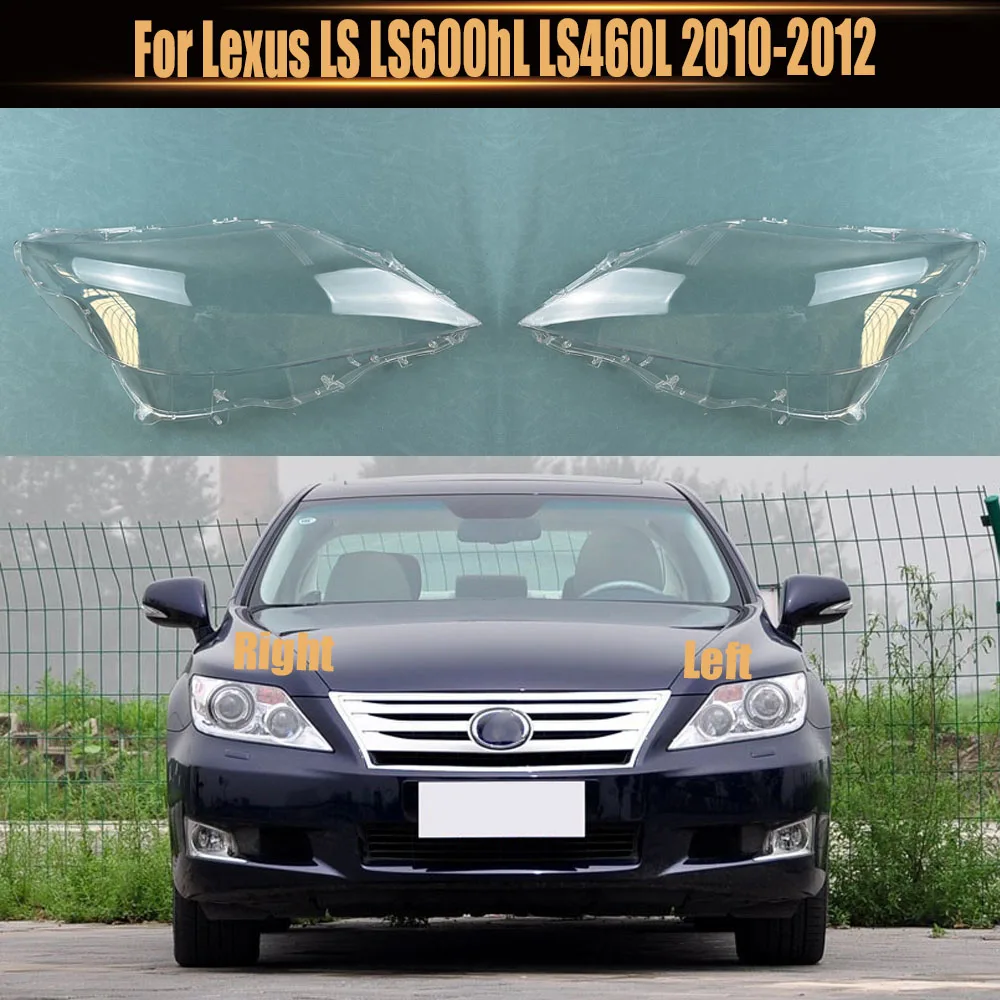 For Lexus LS LS600hL LS460L 2010-2012 Headlight Cover Transparent Lampshade Lamp Shade Plexiglass Replace Original Lens