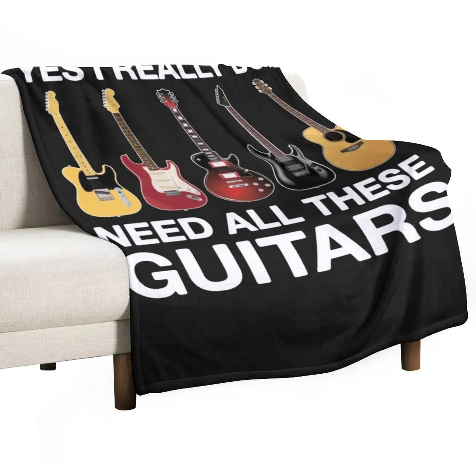 

Yes I Really Do Need All These Guitars Throw Blanket Blankets For Baby Summer Bedding Blankets Blanket For Decorative Sofa
