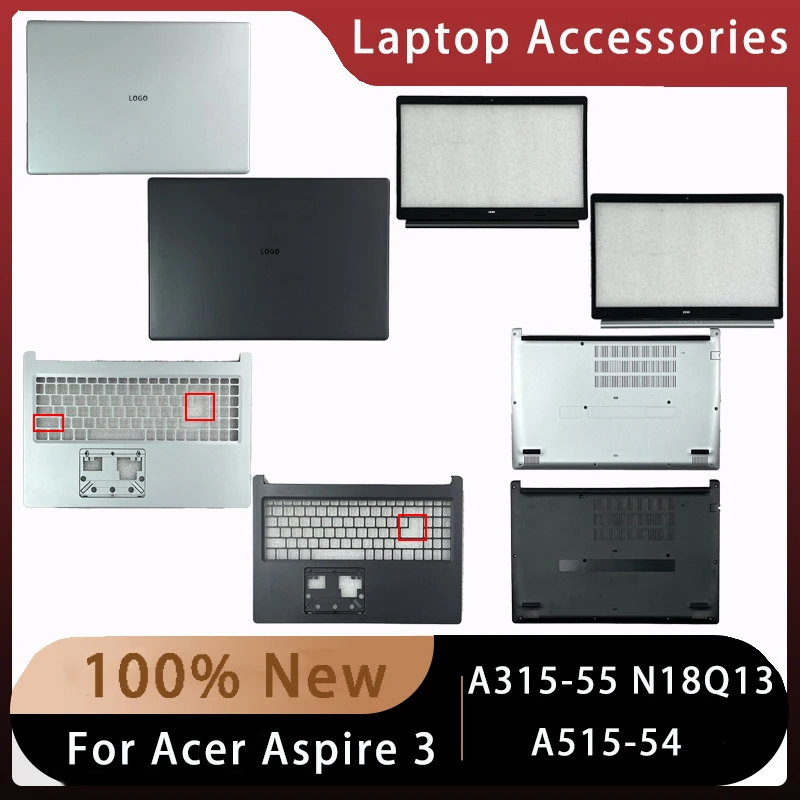 New For Acer Aspire 3 A315-55 N18Q13 A515-54;Replacement Laptop Accessories Lcd Back Cover/Front Bezel/Palmrest With LOGO