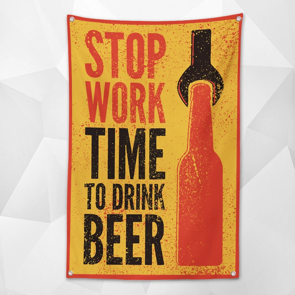 STOP WORK TIME TO DRINK BEER Banner Wall Hanging Flag Wall Painting Beer Festival Poster Bar Pub Club Man Cave Wall Decor Mural