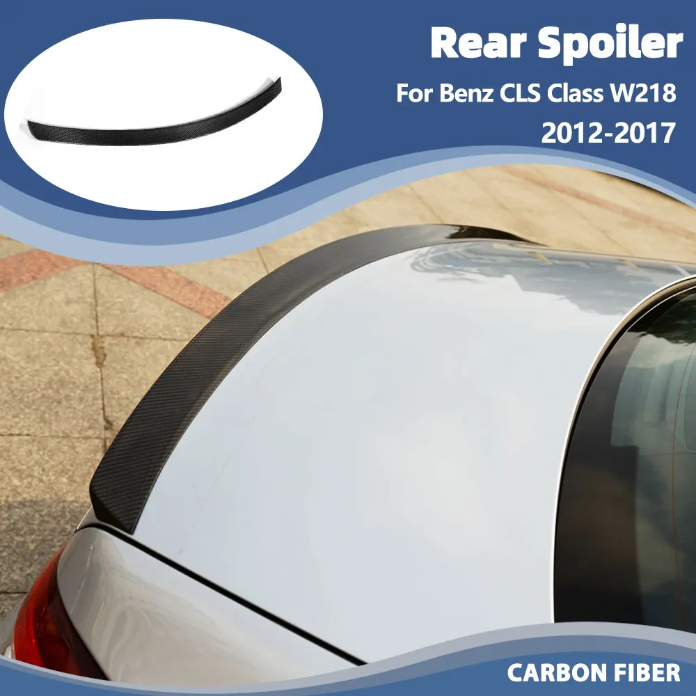 

Carbon Fiber Car Rear Trunk Spoiler Wing for Mercedes Benz CLS Class W218 CLS400 CLS500 CLS63 AMG Sedan 2012-2017 Rear Spoiler