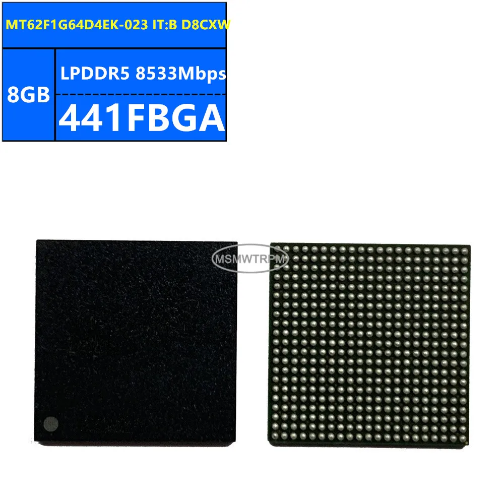MT62F1G64D4EK-023 IT:B D8CXW MT62F1G64D4EK-023 FAUT:C D8GHX LPDDR5 8GB 8533Mbps 441FBGA 64Gb شريحة الذاكرة IC الدوائر المتكاملة
