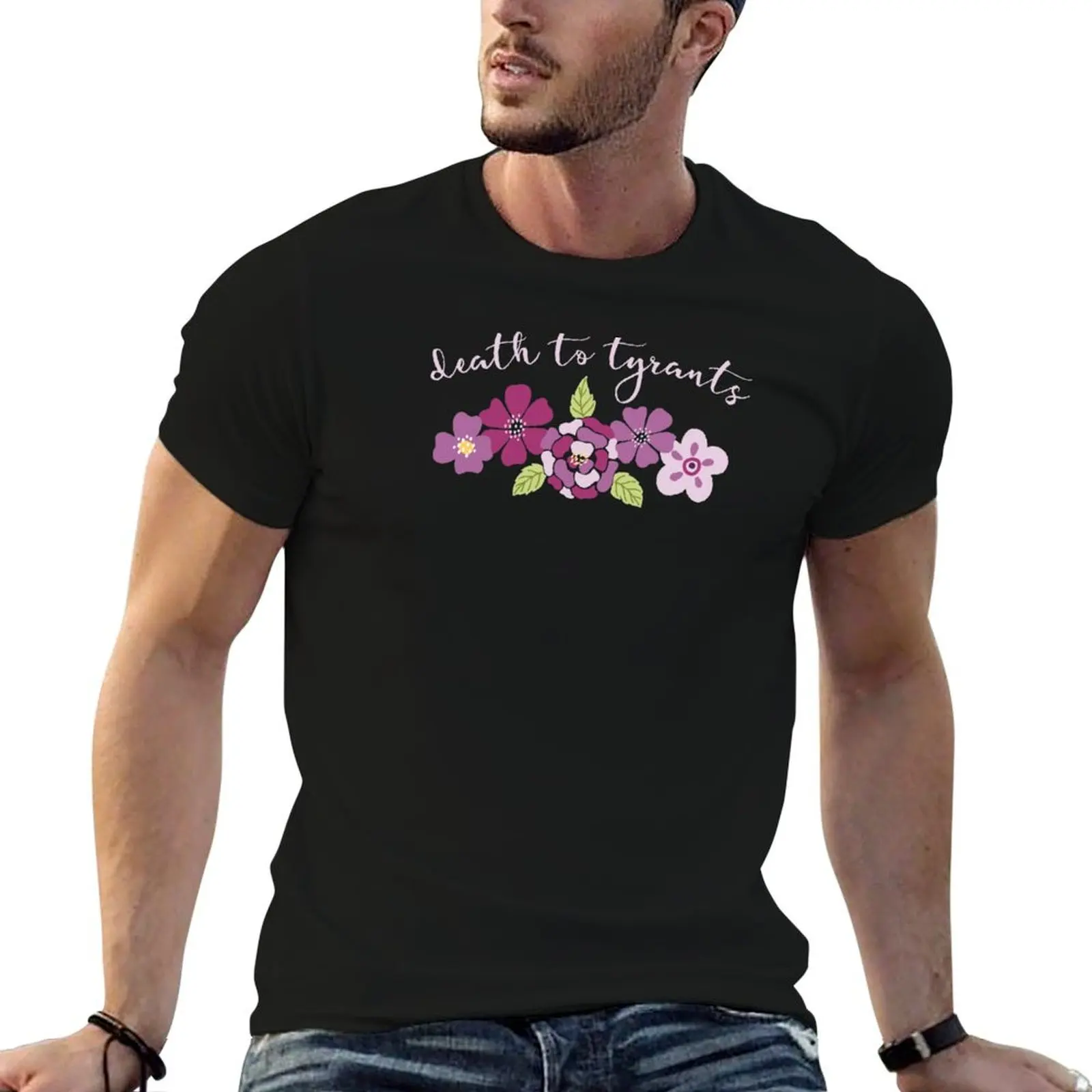 Vérités irrevérencieuses : Mort aux tyrans (rose et violet avec fleurs, pour fonds sombres) T-shirt pour homme