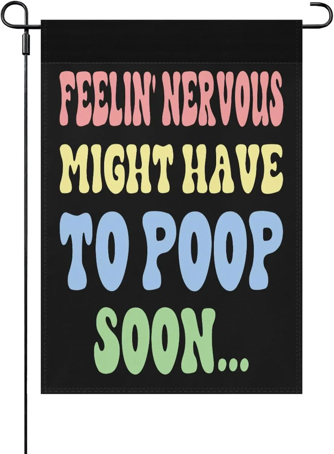 Feelinges Nervous Might Have To Poop Soon Garden Flag 12x18 Double Sided Small Garden Banner for Lawn LLO LLX uui