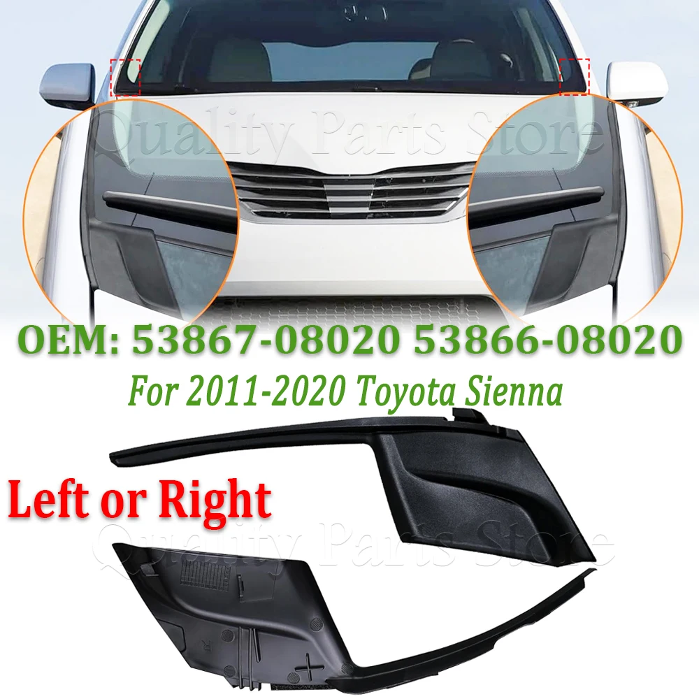 

For Toyota Sienna 2011 2012 2013 2014 2015 2016 2017 2018 2019 2020 Car Windshield Wiper Cowl Cover Trim 53867-08020 53866-08020
