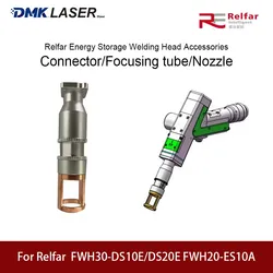 Relfar Energy Storage Laser Welding Head Nozzle Battery Weld Energy Storage Connector Focusing Tube For FWH30-DS10E DS20E ES10A