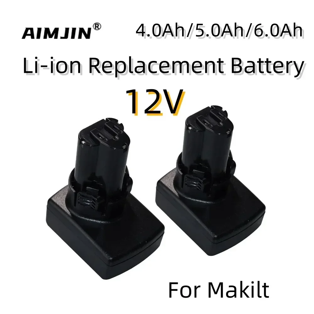 12V 4000/5000/6000mAh Lithium-ion Rechargeable Battery Suitable For Makita Cordless Power Tools