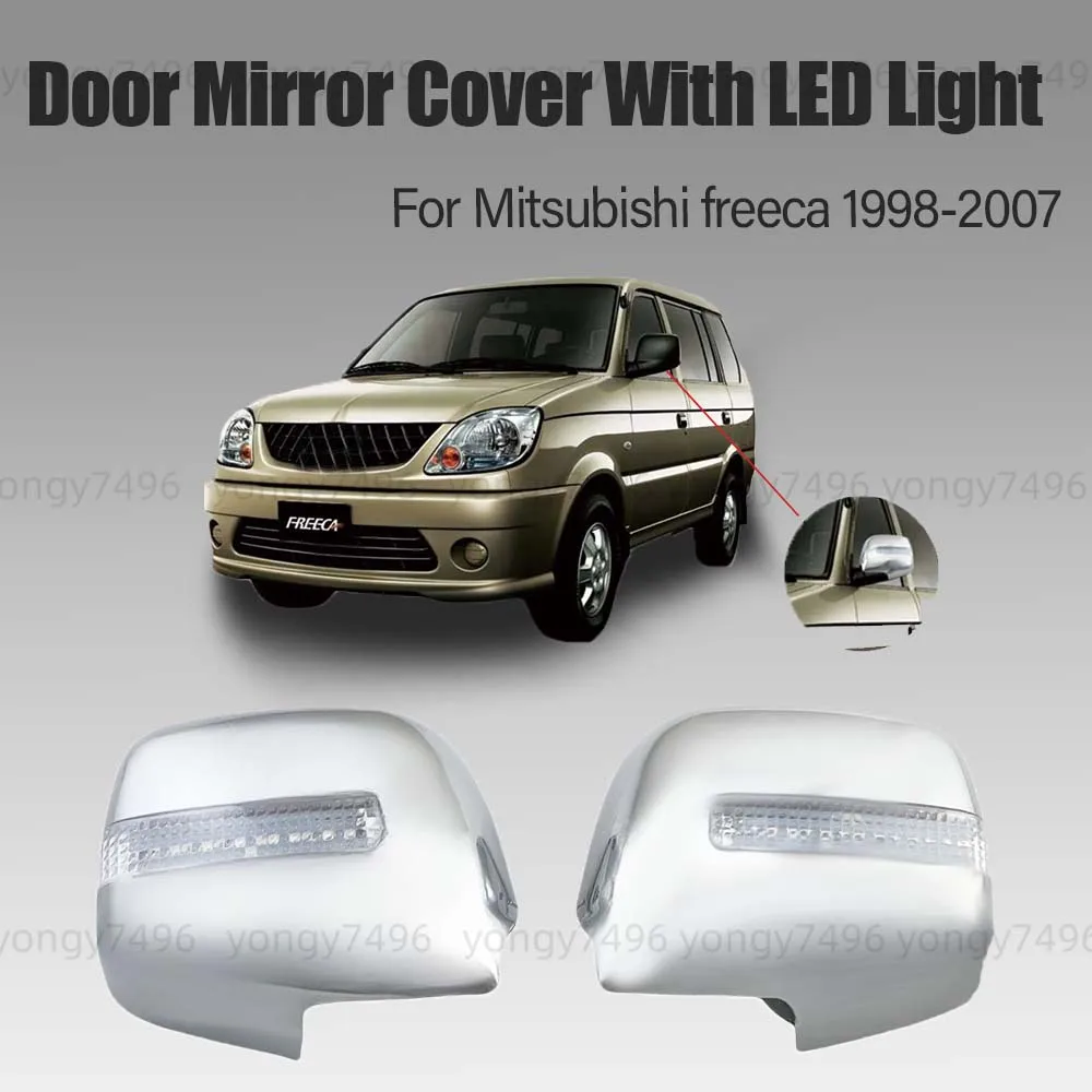 

Upgrade Door Mirror Cover With LED Light For Mitsubishi freeca 1998 - 2007 Car Accessories Chrome Silver Stickers Decoration