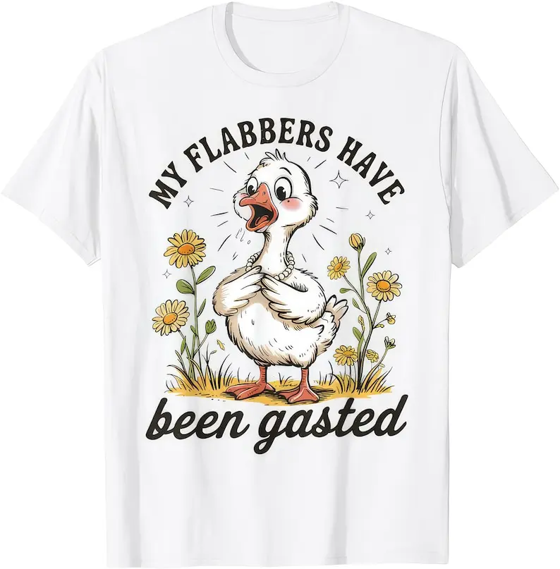 

My Flabbers Have Been Gasted Funny Duck T Shirt Mens Clothing Graphic cotton Vintage round neck Streetwear Tees Short Sleeve