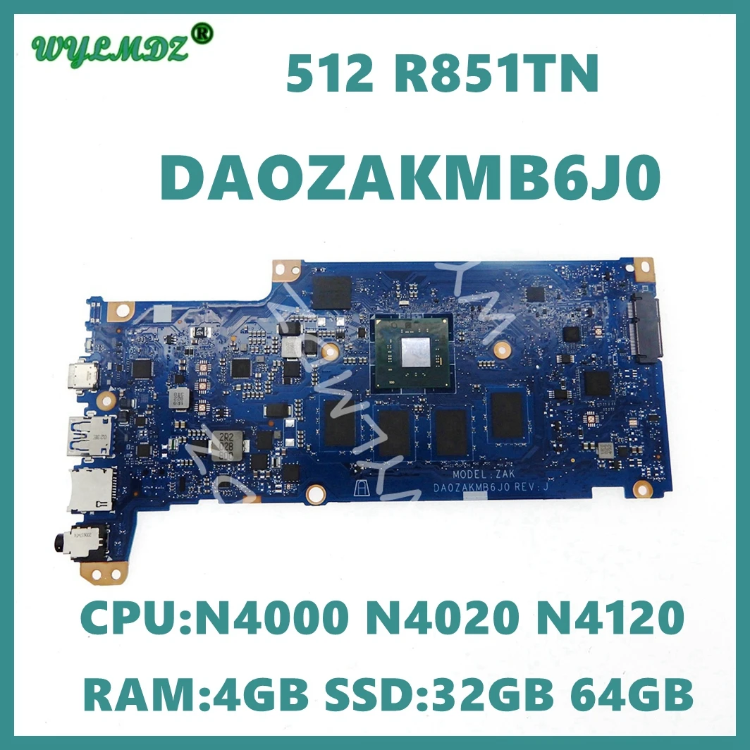 

DA0ZAKMB6J0 with N4000 N4020 N4120 CPU 4GB-RAM 32GB/64GB-SSD Mainboard For Acer Chromebook Spin 512 R851TN Laptop Motherboard