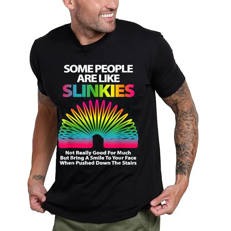 Some People Are Like Slinkies Sarcastic or Cool Person T-Shirt Humor Funny Sarcasm Joke Saying Tee Y2k Design Streetwear Clothes