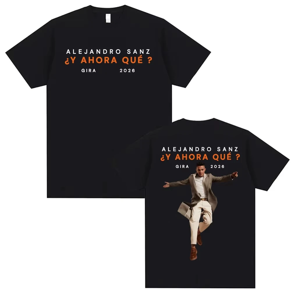 Alejandro Sanz Y AHORA QUÉ? Camiseta Gira 2026 Merch Masculina e Feminina Moda Hip Hop High Street T-shirt Oversized Masculina de Algodão