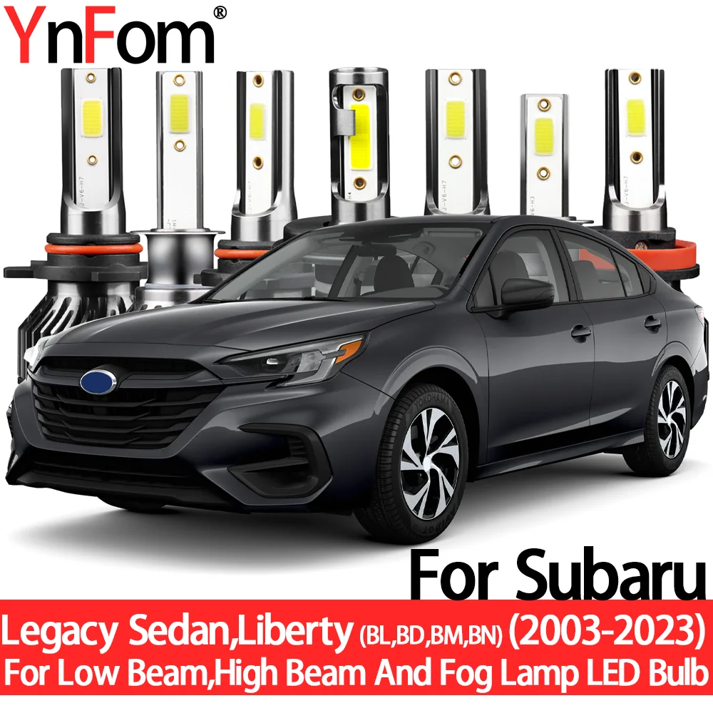 

YnFom For Subaru Legacy Sedan,Liberty (BL,BD,BM,BN) 2003-2023 Special LED Headlight Bulbs Kit For Low Beam,High Beam,Fog Lamp