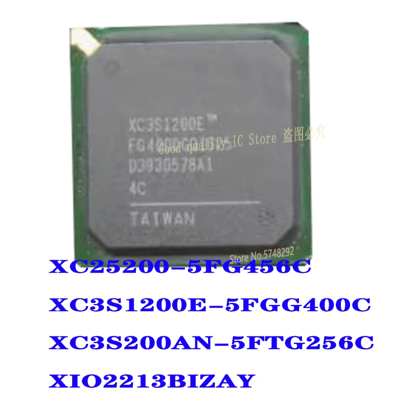 

5PCS XC25200-5FG456C XC25200 XC3S1200E-5FGG400C XC3S1200E XC3S200AN-5FTG256C XC3S200AN XIO2213BIZAY BGA