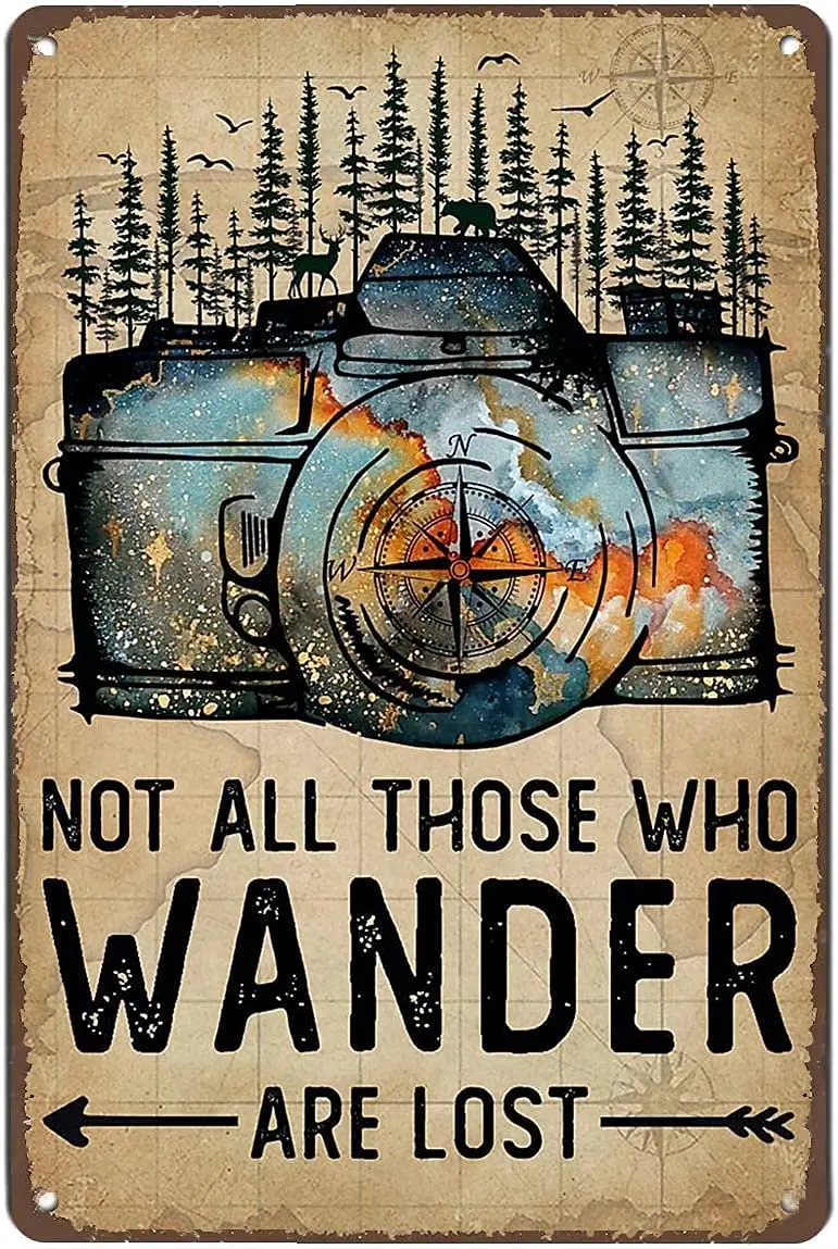 Movstrb Camera Metal Tin Sign Not All Those Who Wander Are Lost Poster Painting Club Garage Store Wall Decor Retro Poster 8x12 I