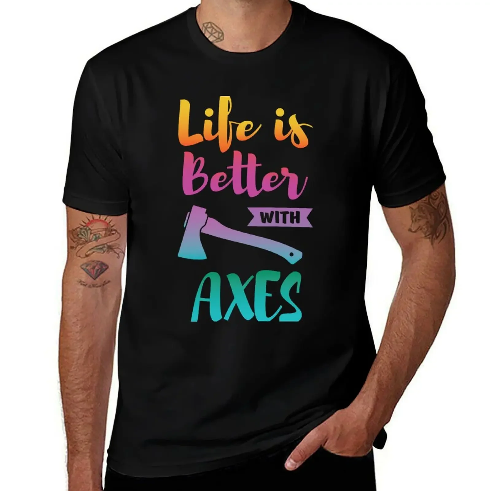 Axe Throwing Life Is Better With Axes T-Shirt graphic t shirt vintage fashion shirts men t shirt