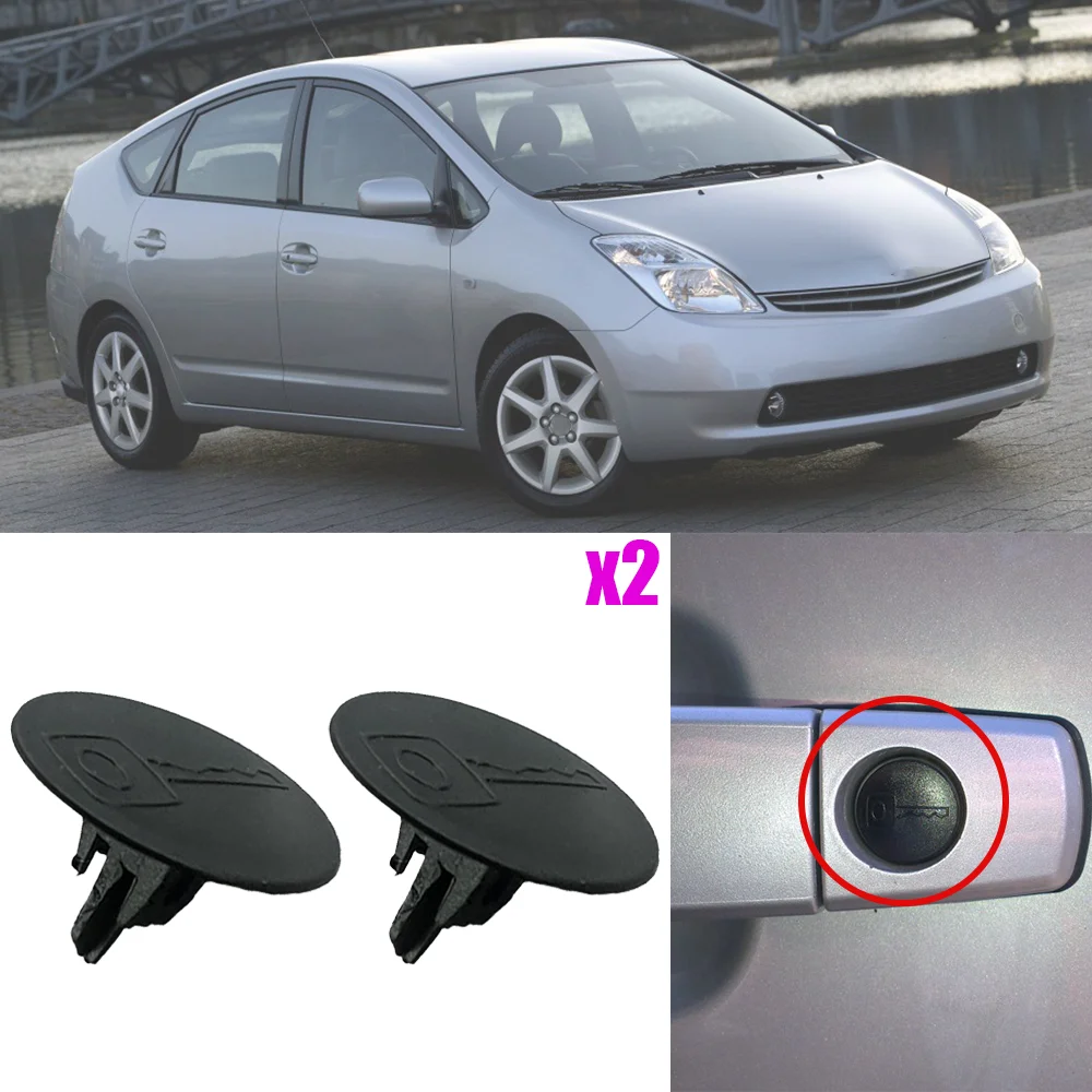 2x NEW Car Door Handle KeyHole Lock Barrel Cap Cover Clip Rustproof For Toyota Prius XW20 2003 2004 2005 2006 2007 2008 2009