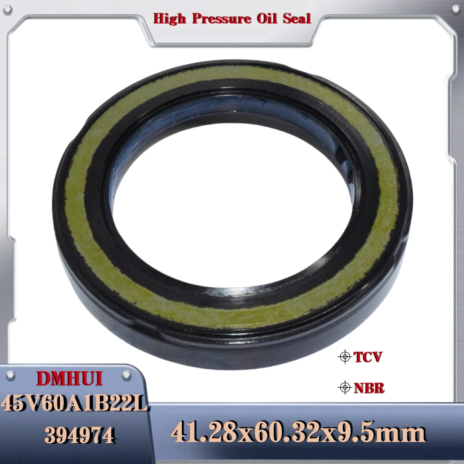 

Rotary Shaft Seal High Pressure Oil Seal 41.28*60.32*9.5 or 41.28×60.32×9.5 /TCV For Vickers 45V60A1B22L, CR 394974