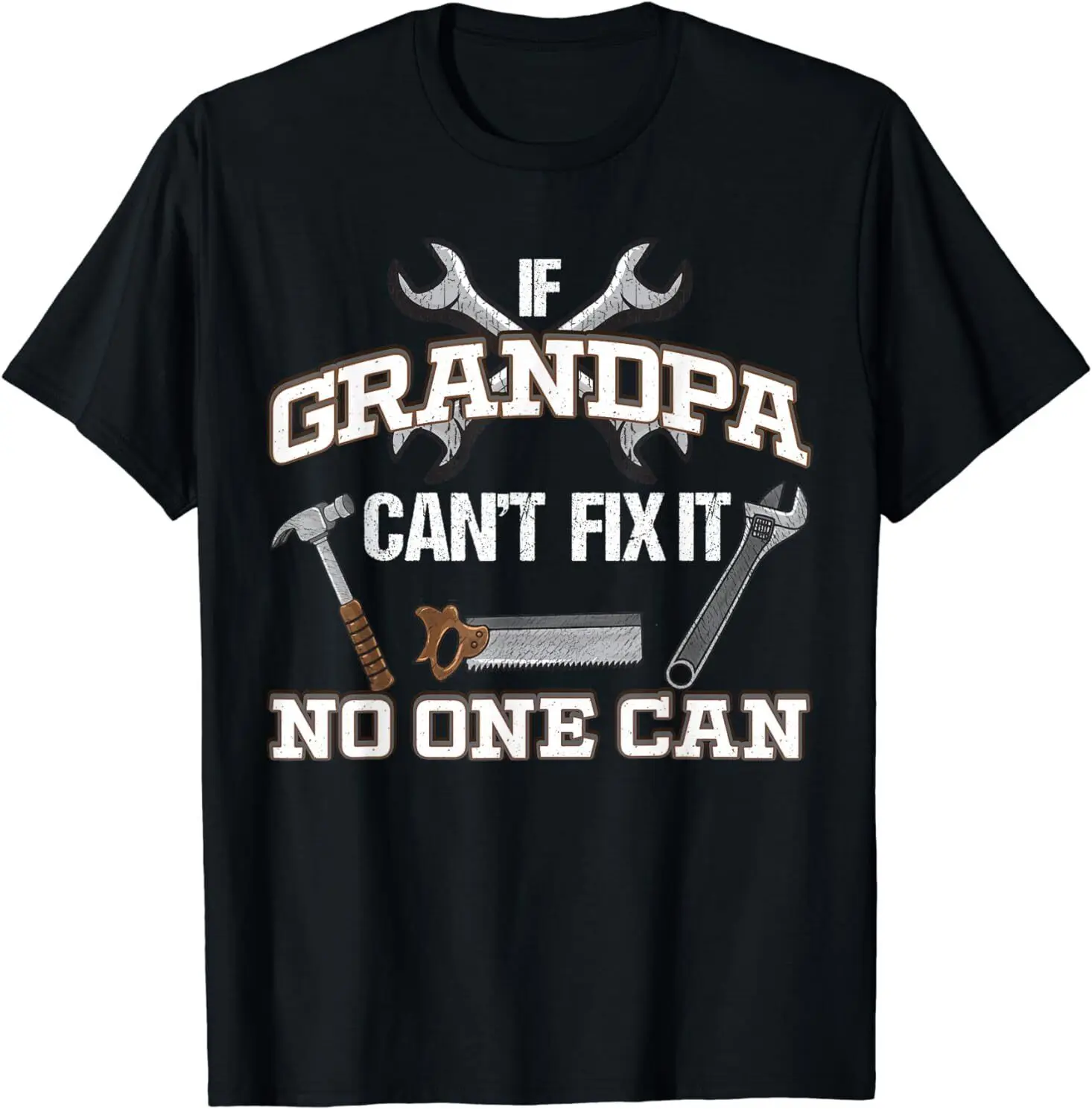 NEW Funny Grandpa Shirt If Grandpa Can't fix it No One Can Design T-Shirt S-3XL