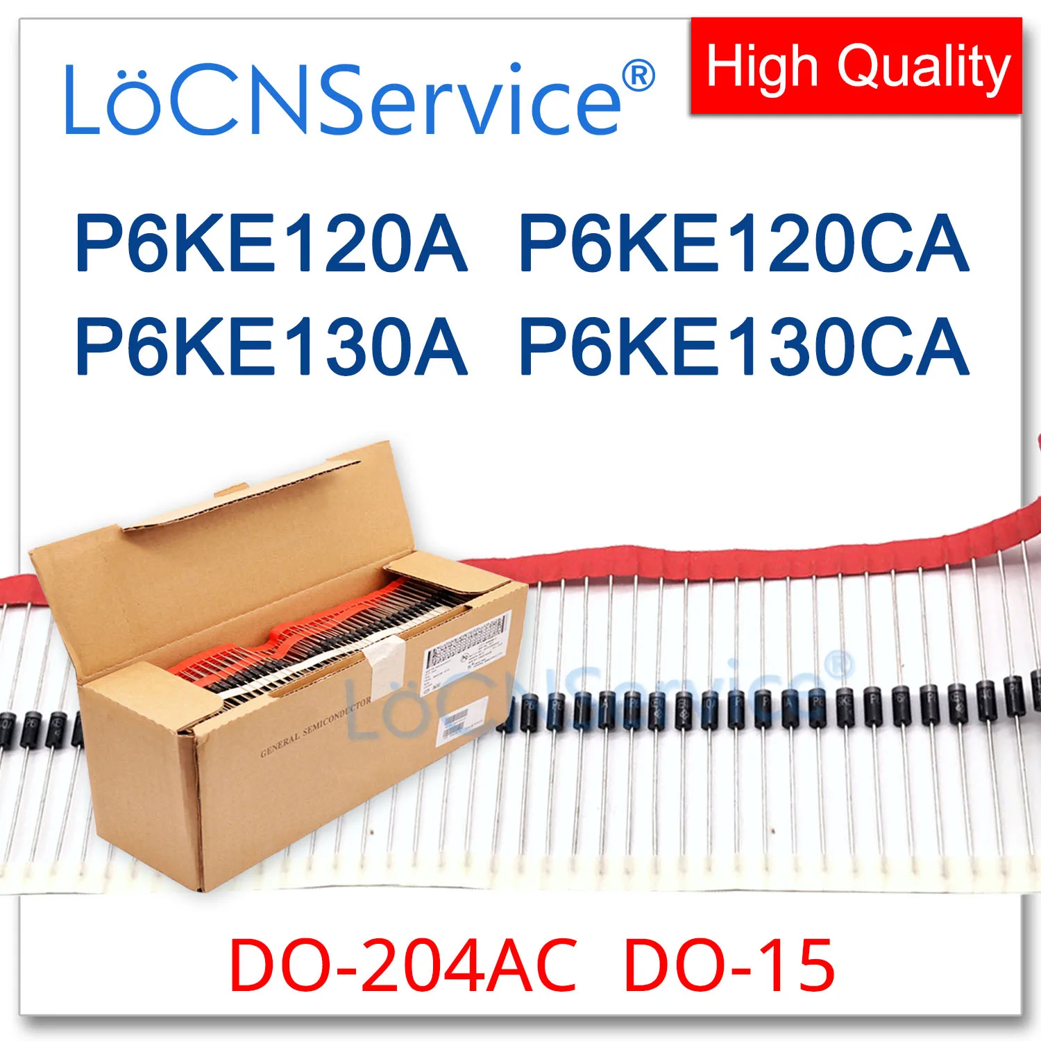 

LoCNService 500PCS 2000PCS DO-204AC DO-15 P6KE120 P6KE120A P6KE120CA P6KE130 P6KE130A P6KE130CA P6KE TVS Diode High quality TVS