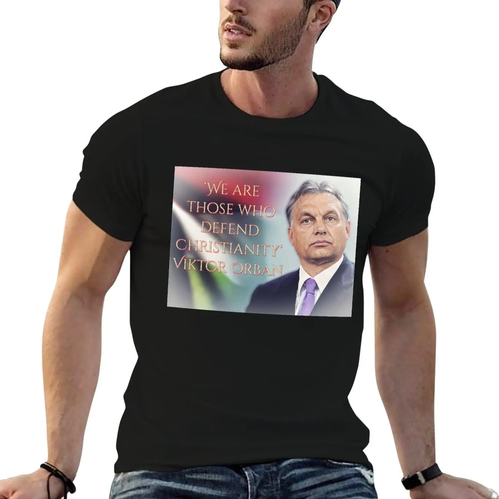 Camiseta Viktor Orban We are Those Who Defend Christianity, camisetas para hombre, camisetas gráficas, camisetas para hombre, camiseta ajustada