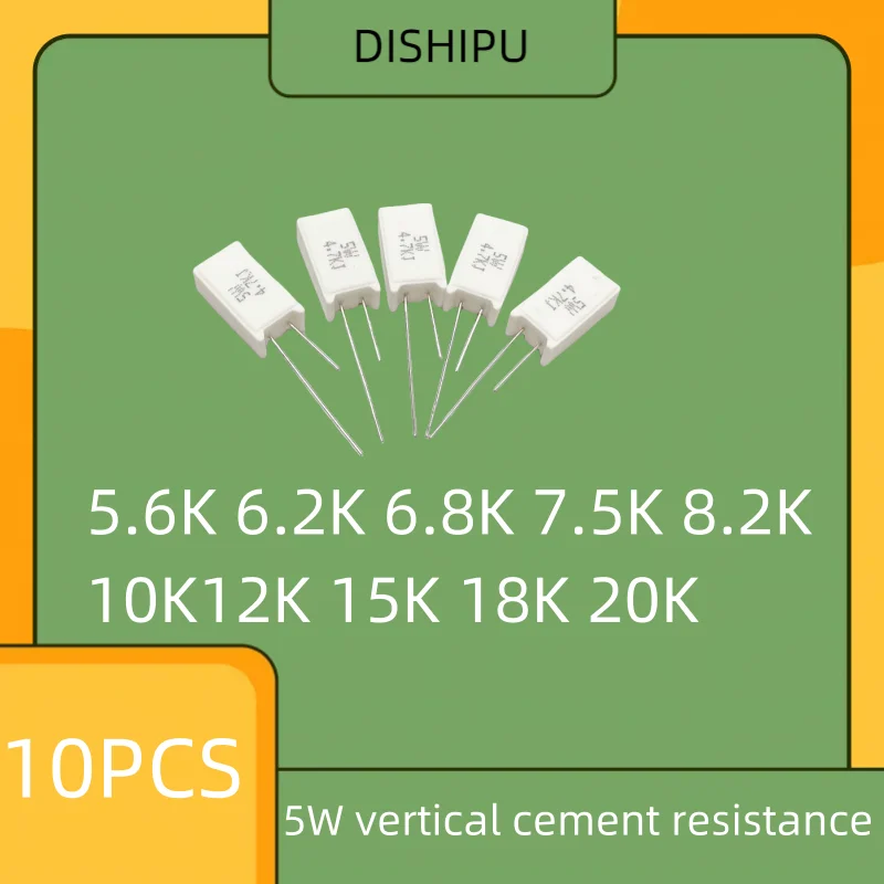 

10PCS 5W vertical cement resistance 5.6K 6.8K 7.5K 8.2K 10K 12K 15K 18K 20K