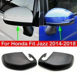 For Honda Fit Jazz 2014-2018 Car Replacement Side Wing Rearview Mirror Cap Base Mount Outer Lower Cover Case Shell Auto Frame