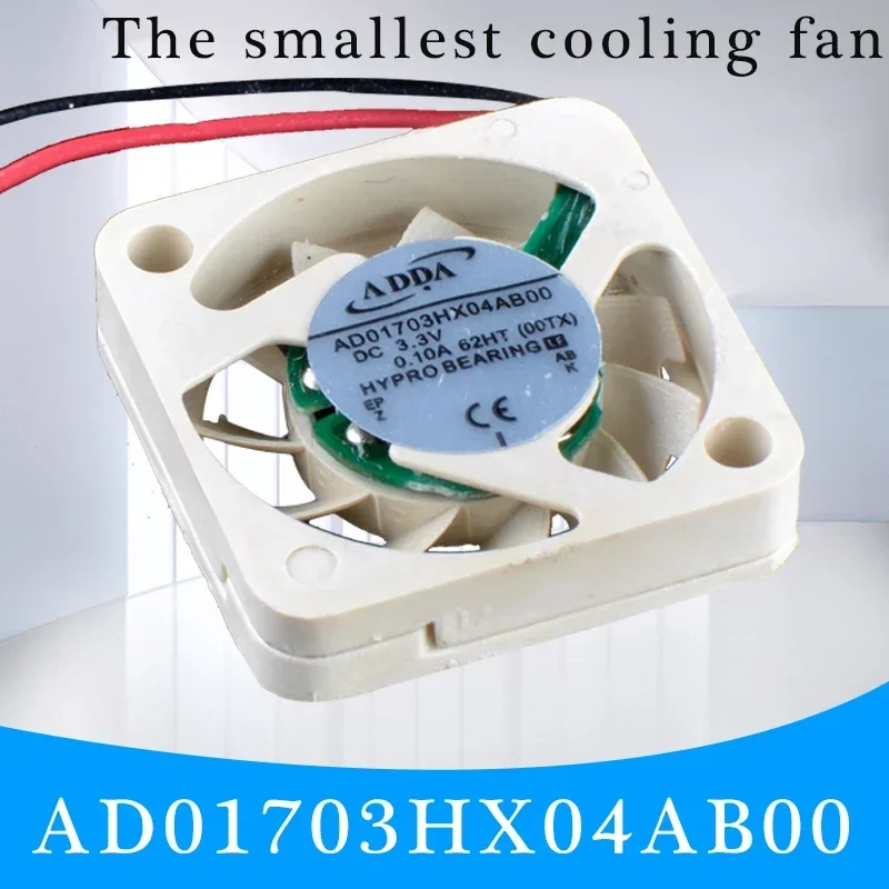 ADDA 1704 AD01703HX04AB00 1.7CM Mini Cooling fan 3.3V 5V 0.1A 0.33W 15000RPM Smallest Fan