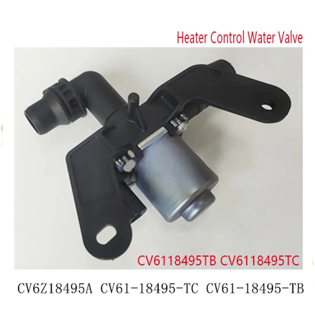 CV6118495TC Heater Control Water Valve for Ford Lincoln Escort 2015-2018 Escape Kuga 2013-2019 1.6 2.0 CV6118495TB