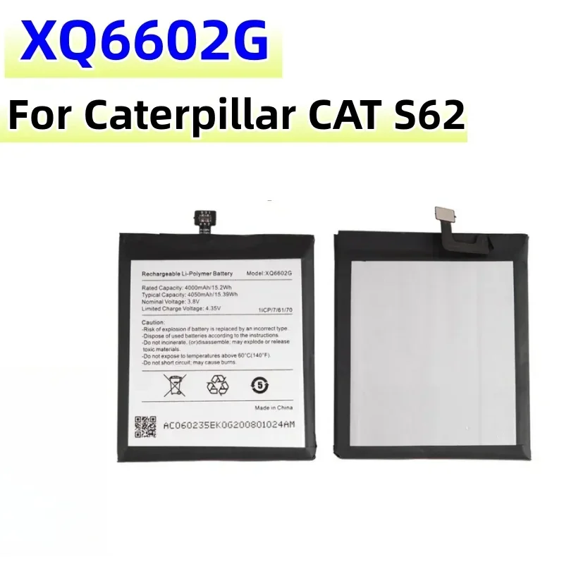 New XQ6602G 3.8V 4050mAh 15.39Wh Repalcement Mobile Phone Battery for Caterpillar CAT S62 Batteries