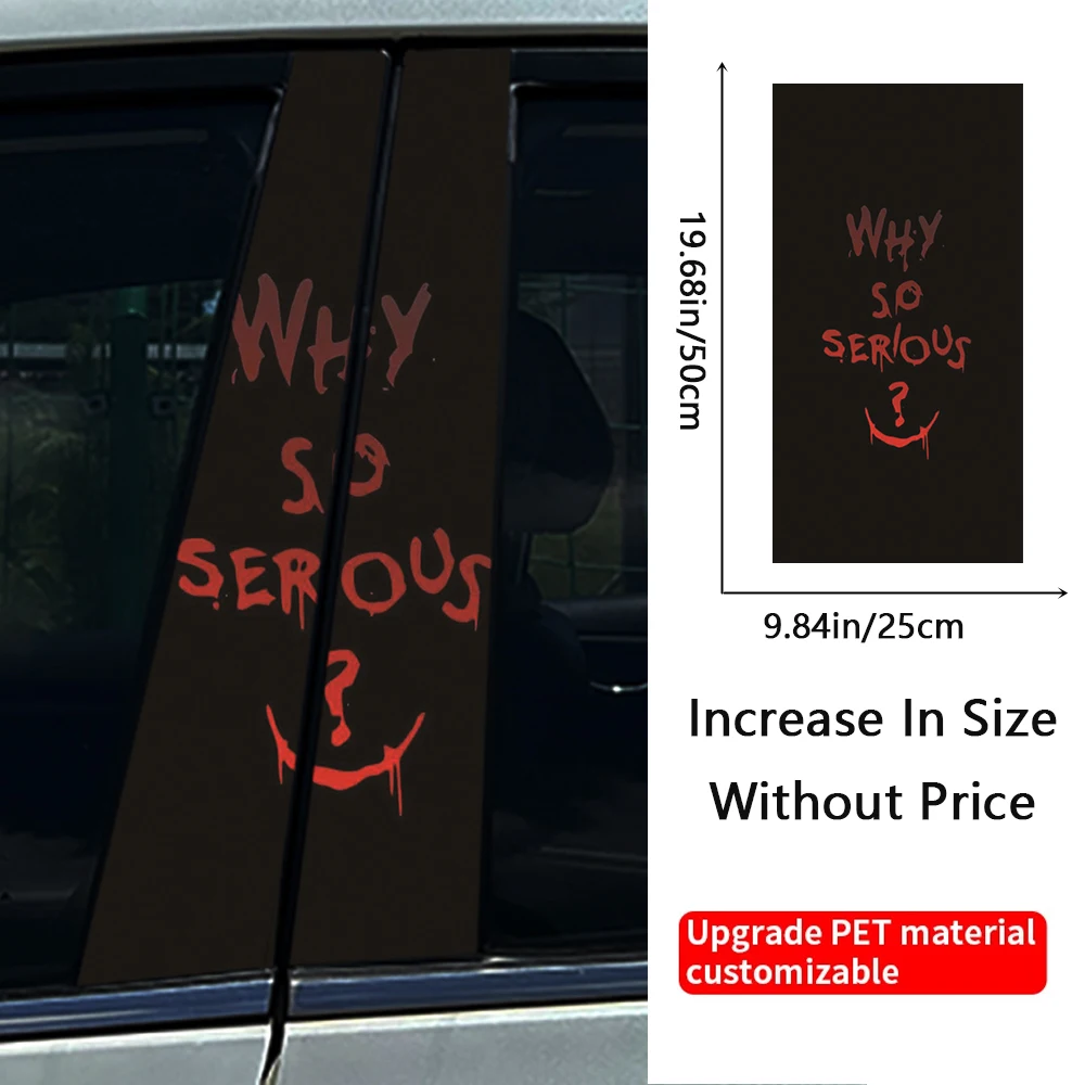 1/2pcs Why So Serious Car Stickers Auto B Pillar Waterproof Decoration Cover Scratches Letters Car Doors Pillar Vinyl Decals