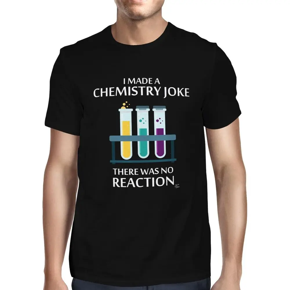 Mens I Made A Chemistry Joke, There Was No Reaction T-ShirtUnisex Women's Summer Cotton Luxury Brand Retro OversizedUnisex T-shi