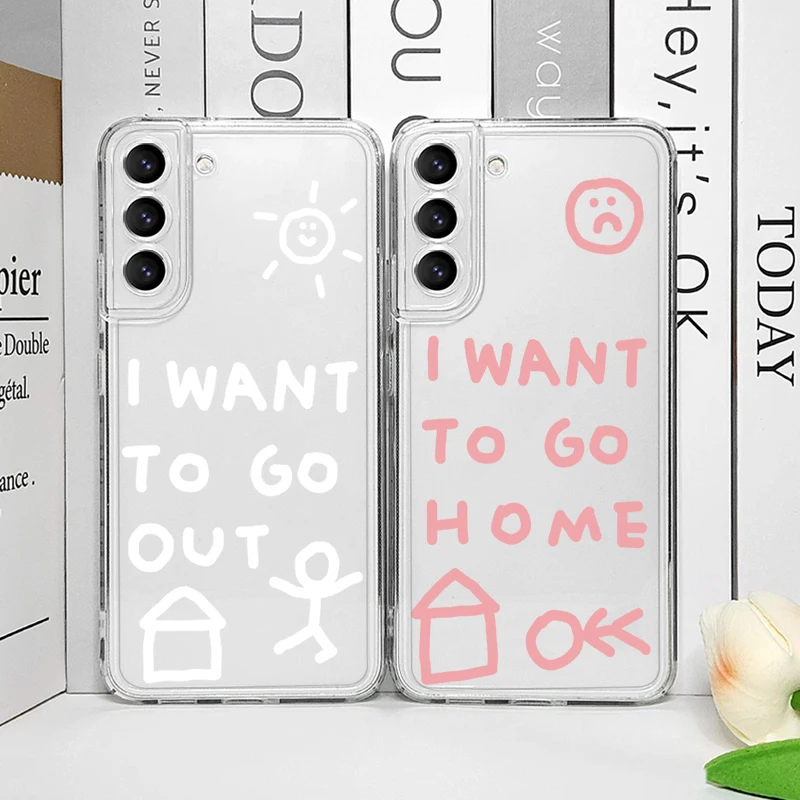 Korean Cute Simple I Want To Go Home Clear Phone Case for Samsung Galaxy S26 Ultra S25 S24 FE S23 S23+ S22 S21 Plus Soft Covers