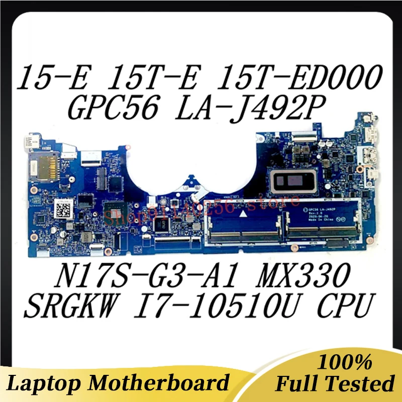 Mainboard GPC56 LA-J492P For HP 15-E 15T-E 15T-ED000 Laptop Motherboard With SRGKW I7-10510U N17S-G3-A1 MX330 100%Full Tested OK