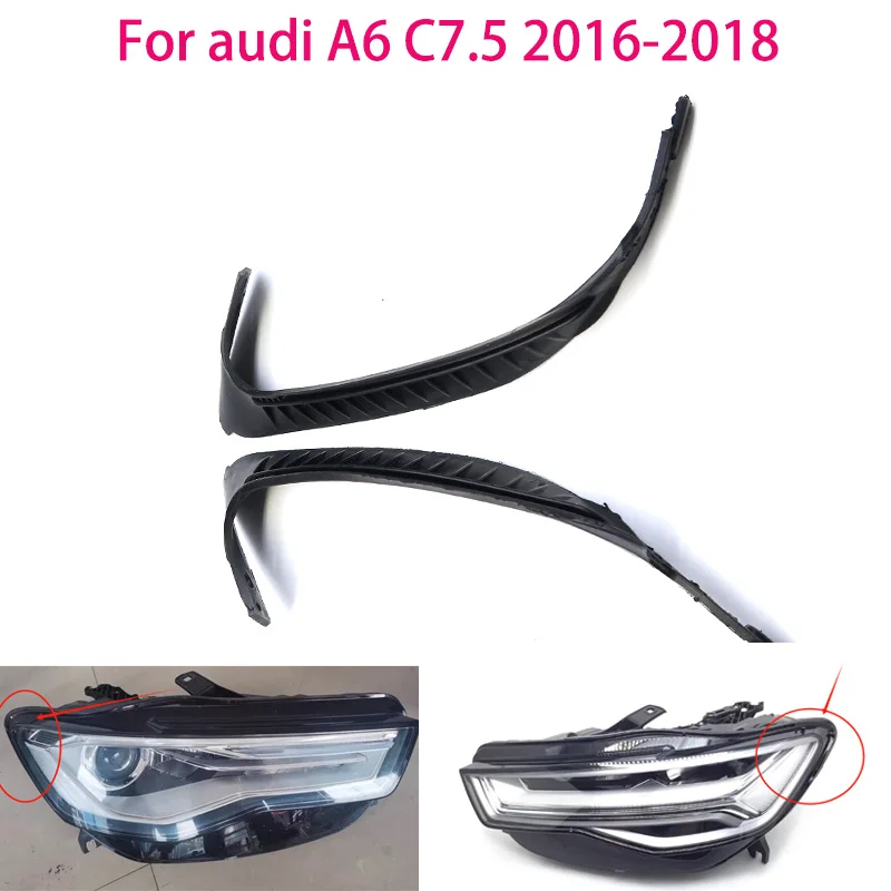 For Audi A6L C7PA C7.5 2016-2018 Headlight Sealing Strip Car Headlight Cover Strip Headlight Sealing Strip Gasket  strips