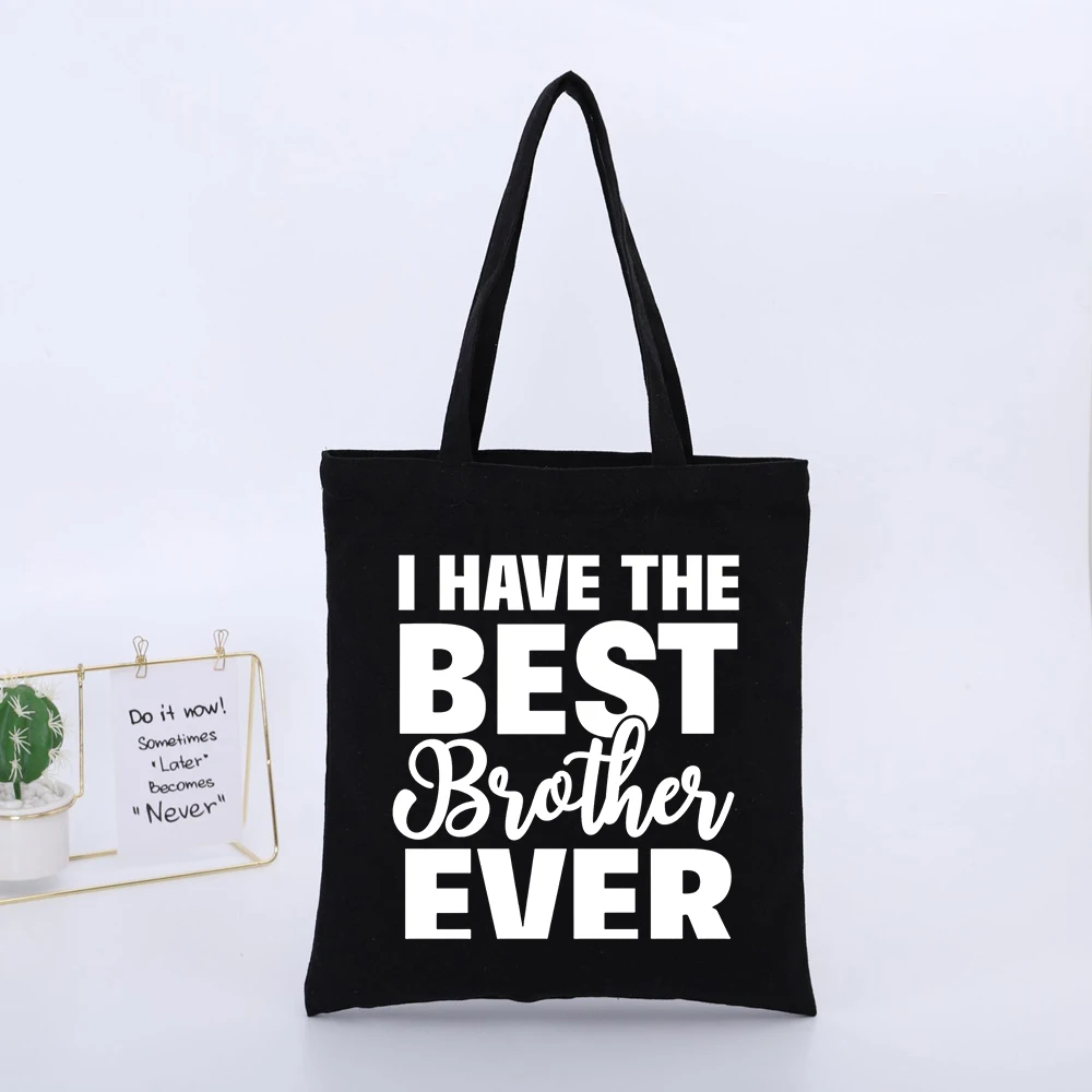 Brother Gift Black Canvas Tote Bag with Typography I HAVE THE BEST Brother EVER Casual Style for Daily Shopping and Gifting