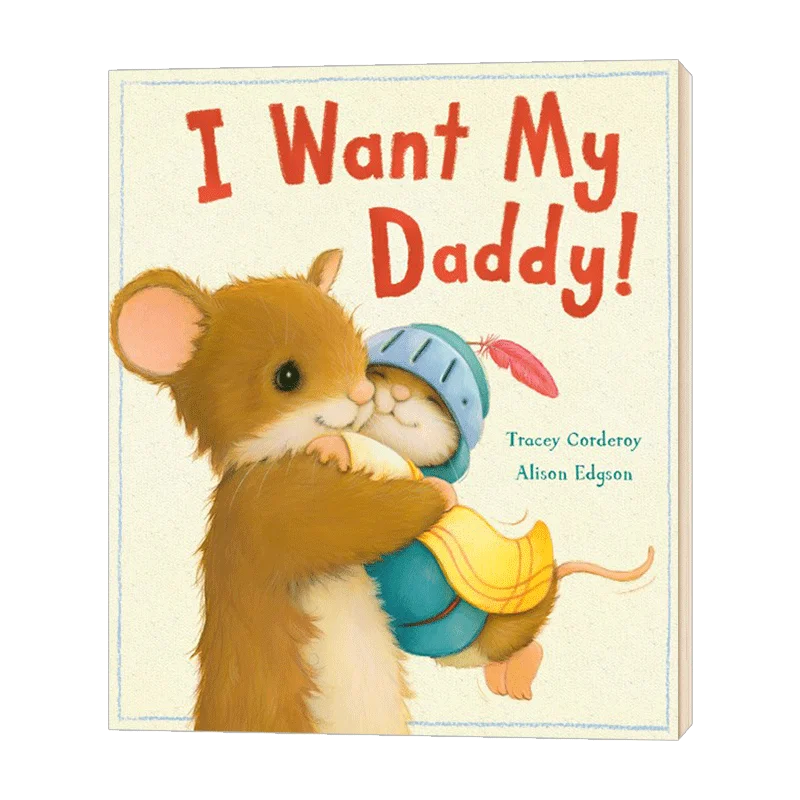 

I Want My Daddy, Children's books aged 3 4 5 6, English picture books, 9781848690493